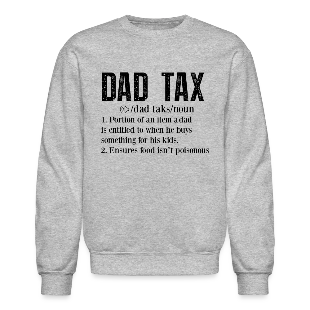 Dad Tax Sweatshirt (Definition) - heather gray