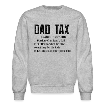 Dad Tax Sweatshirt (Definition) - heather gray