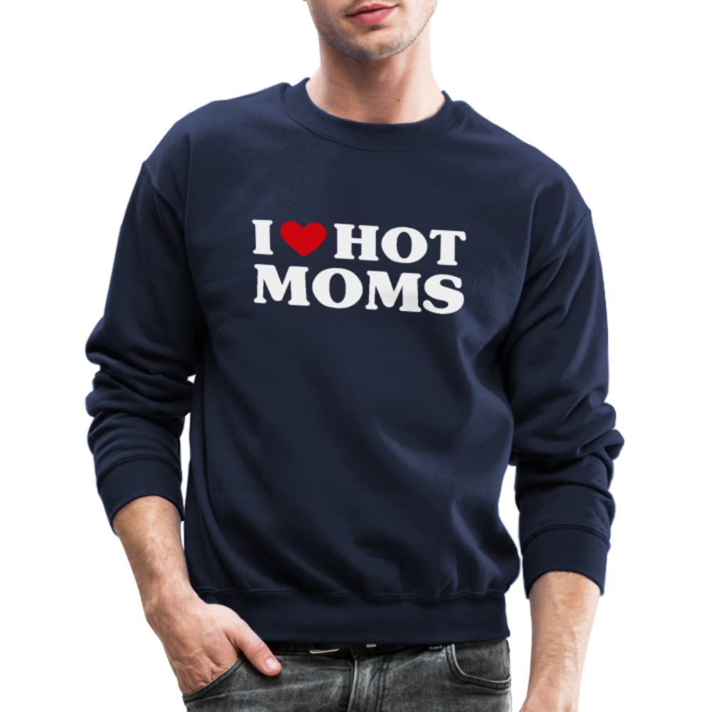 I Heart Hot Moms (Funny I Love Hot Moms) Sweatshirt - navy