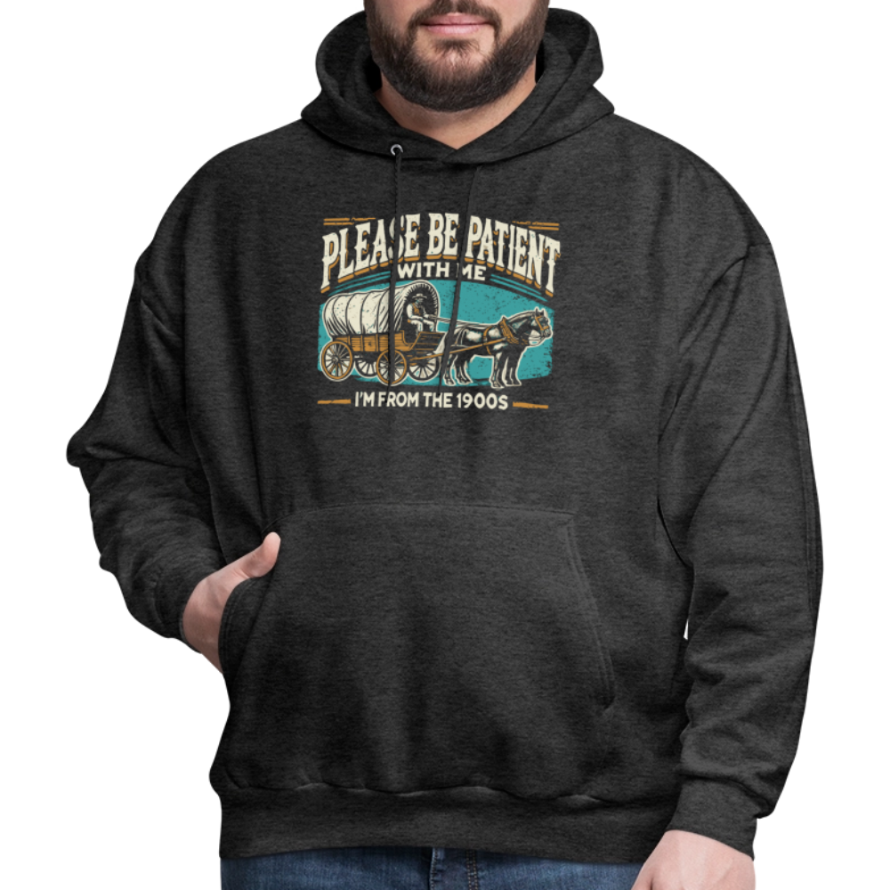 Please Be Patient With Me I'm From the 1900s Hoodie - charcoal grey