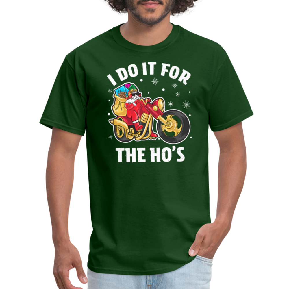 Christmas Biker Santa Riding Motorcycle I Do It For The Ho's T-Shirt - forest green