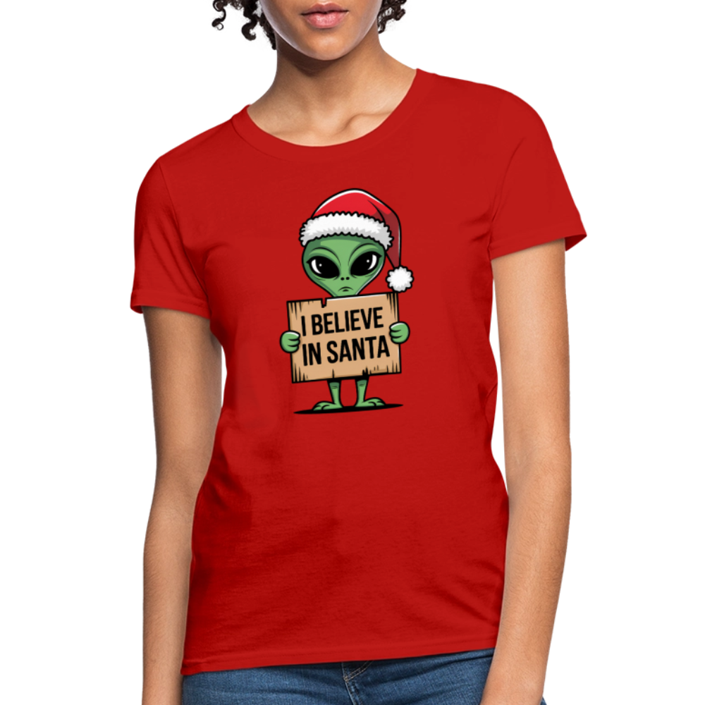 I Believe in Santa Women’s T-Shirt – Alien Christmas Tee Color: red