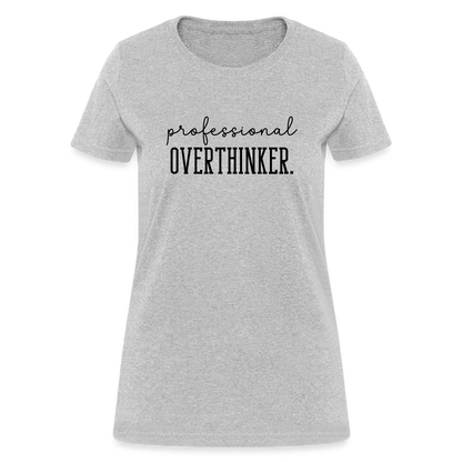 Professional Overthinker Women's Contoured T-Shirt - heather gray