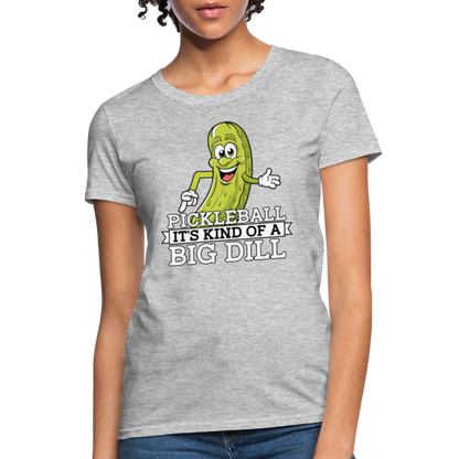 Pickleball It's Kind Of A Big Dill Women's Contoured T-Shirt - heather gray