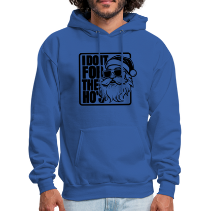 I Do It for the Ho's Funny Christmas Santa Hoodie - royal blue