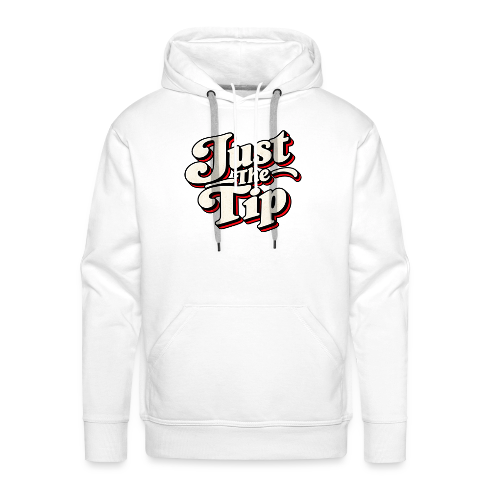 Just the Tip Funny Adult Humor Hoodie Color: White