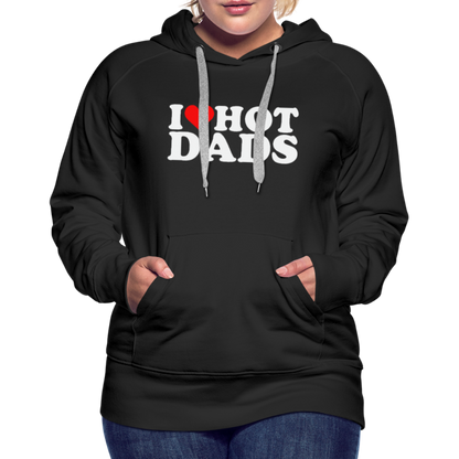 I Heart Hot Dads (Funny I Love Hot Dads) Women’s Premium Hoodie - black