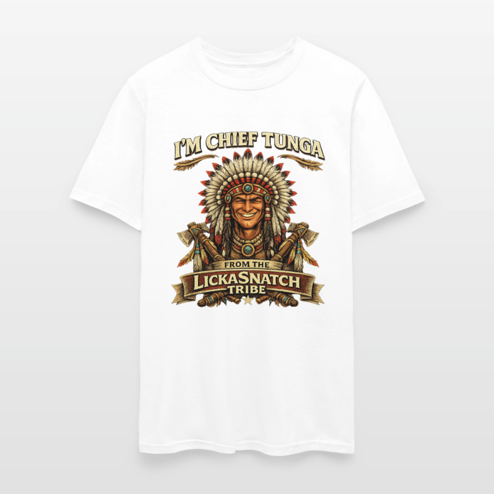 I’m Chief Tunga From the Lickasnatch Tribe T-Shirt Color: Black