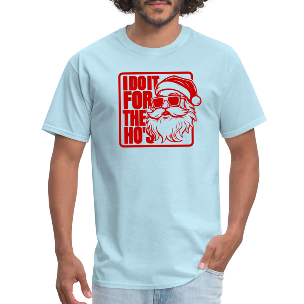 I Do It for the Ho's Funny Christmas Santa T-Shirt - powder blue