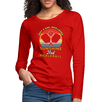 Just A Girl Who Loves Sunshine and Pickleball Premium Long Sleeve T-Shirt - red