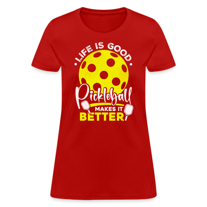 Life Is Good Pickleball Makes It Better Women's Contoured T-Shirt - red