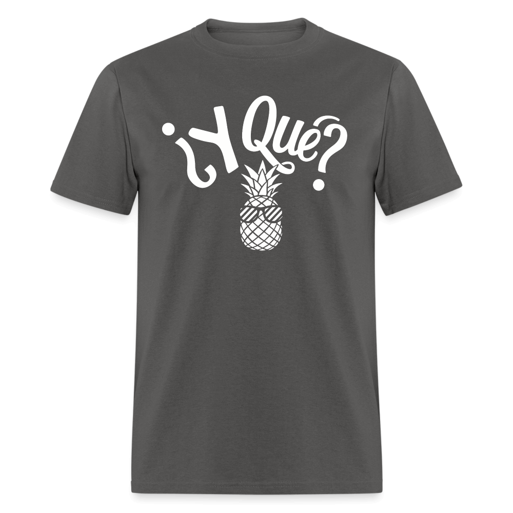 Y Que Piña (Latin Attitude) T-Shirt - charcoal