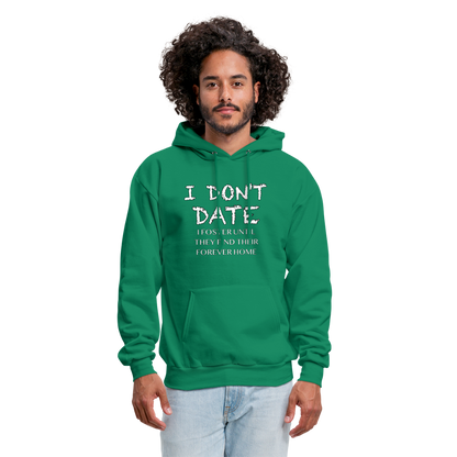 I Don't Date, I Foster Hoodie (Funny Dating Humor) - kelly green