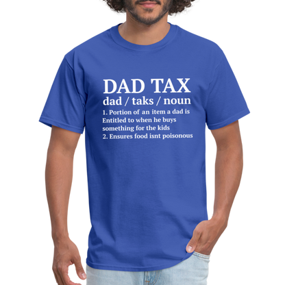 Dad Tax T-Shirt (Definition) - royal blue