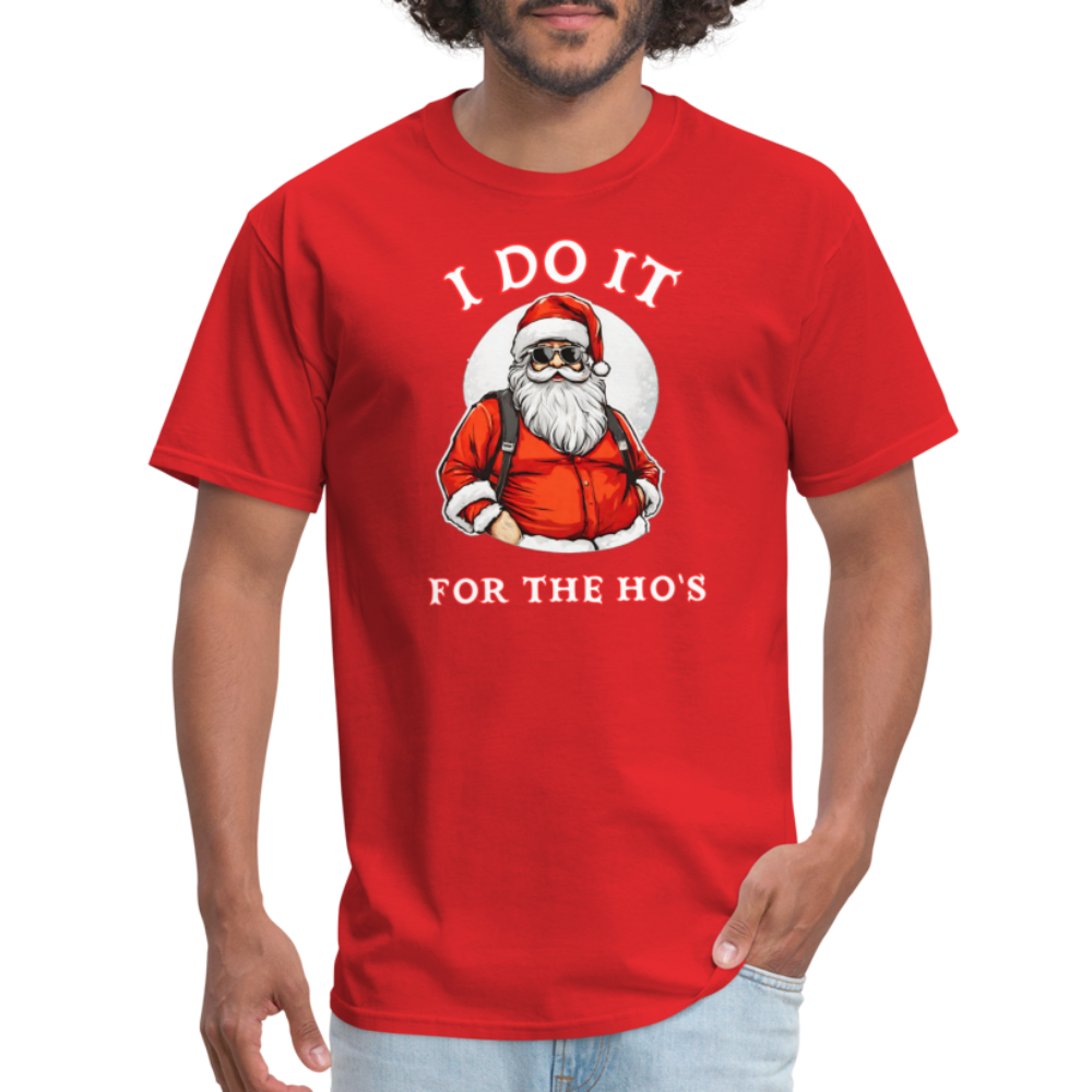 Santa - I Do It for the Ho's T-Shirt - red