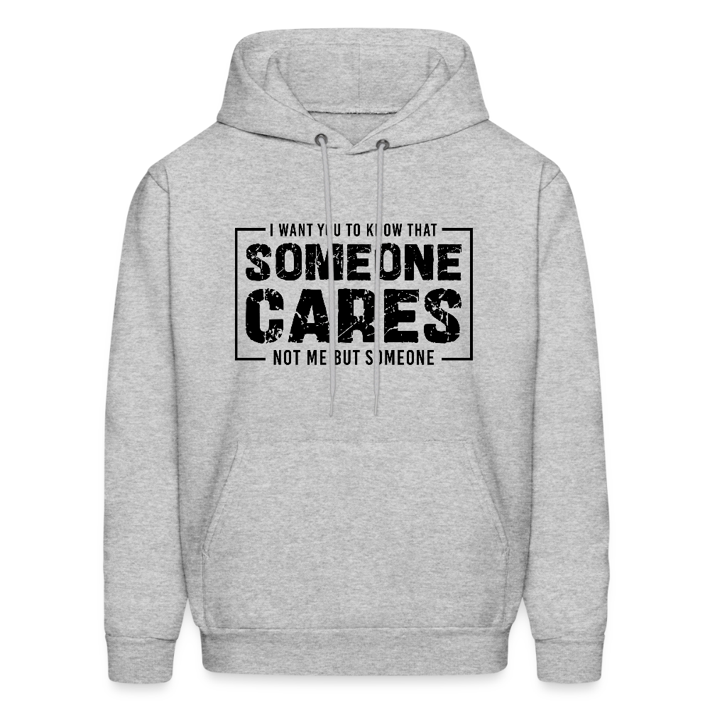 Someone Cares, Not Me (Sarcasm) Hoodie - heather gray