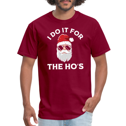 I Do It for the Ho's (Santa) Funny Christmas T-Shirt - burgundy