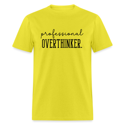 Professional Overthinker T-Shirt - yellow