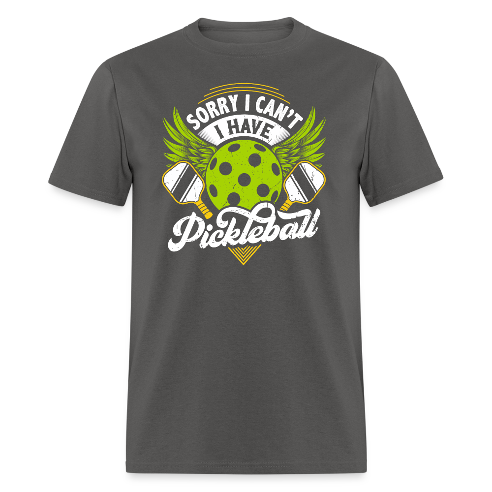 Sorry I can't I Have Pickleball T-Shirt - charcoal