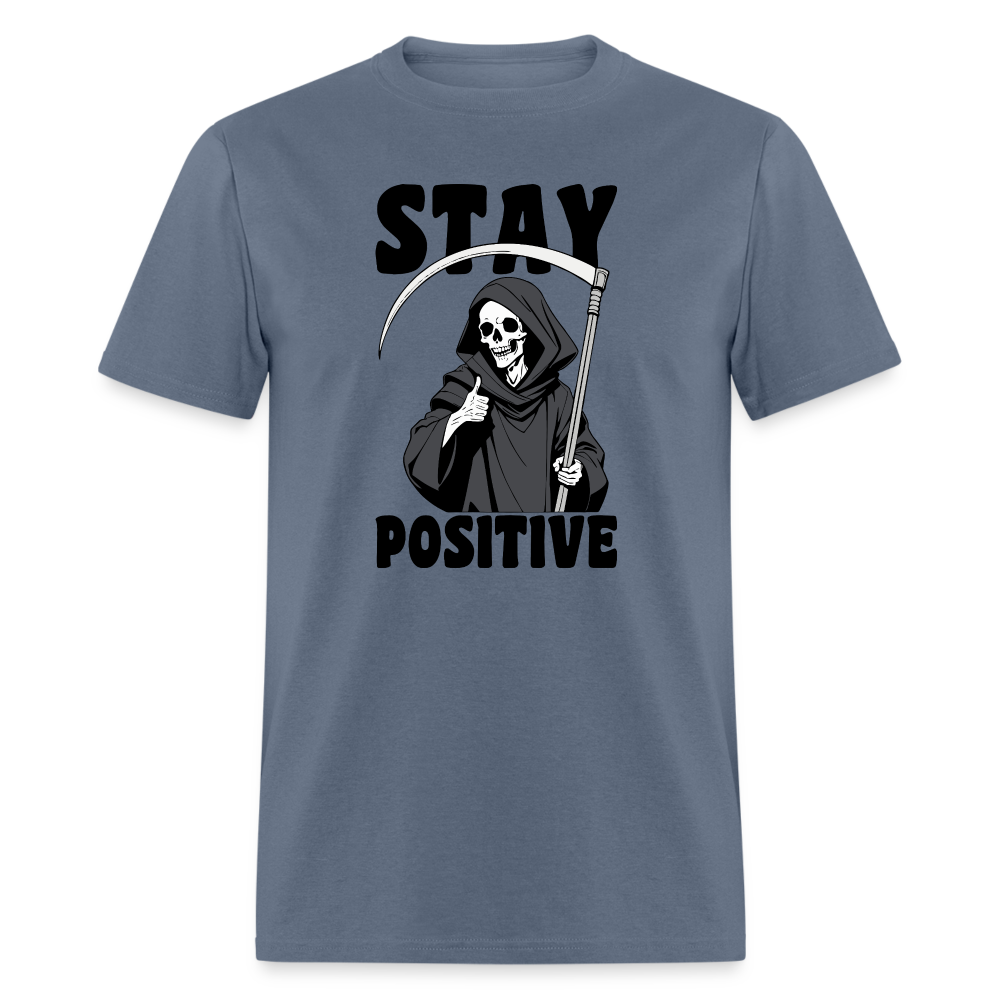 Stay Positive (Grim Reaper) T-Shirt - denim