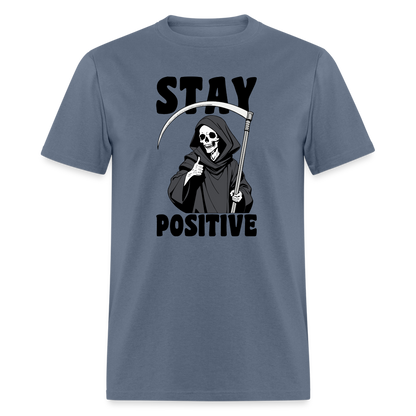 Stay Positive (Grim Reaper) T-Shirt - denim