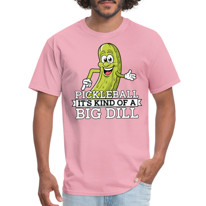 Pickleball It's Kind Of A Big Dill T-Shirt - pink