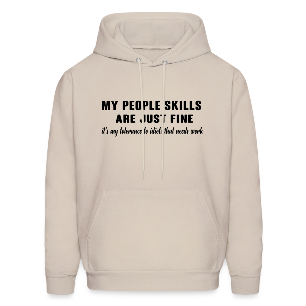 It's My Tolerance To Idiots That Needs Work Hoodie - Sand