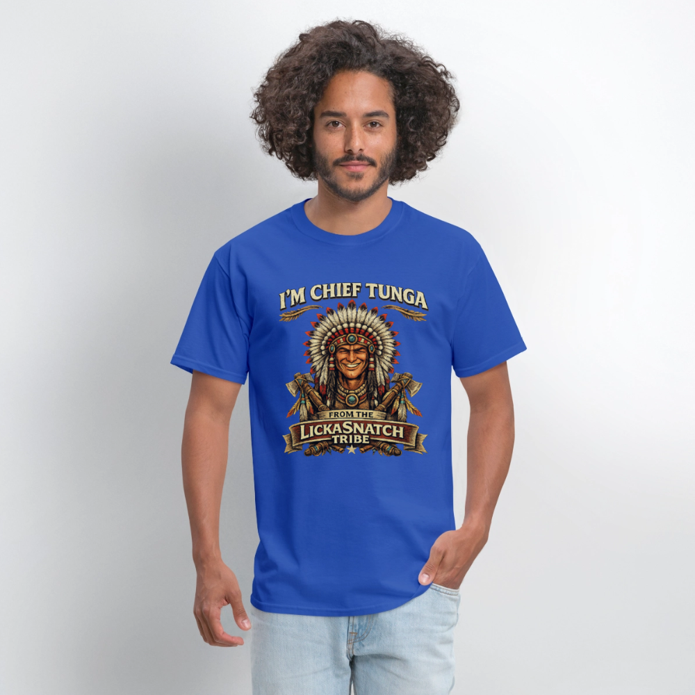 I’m Chief Tunga From the Lickasnatch Tribe T-Shirt Color: Black