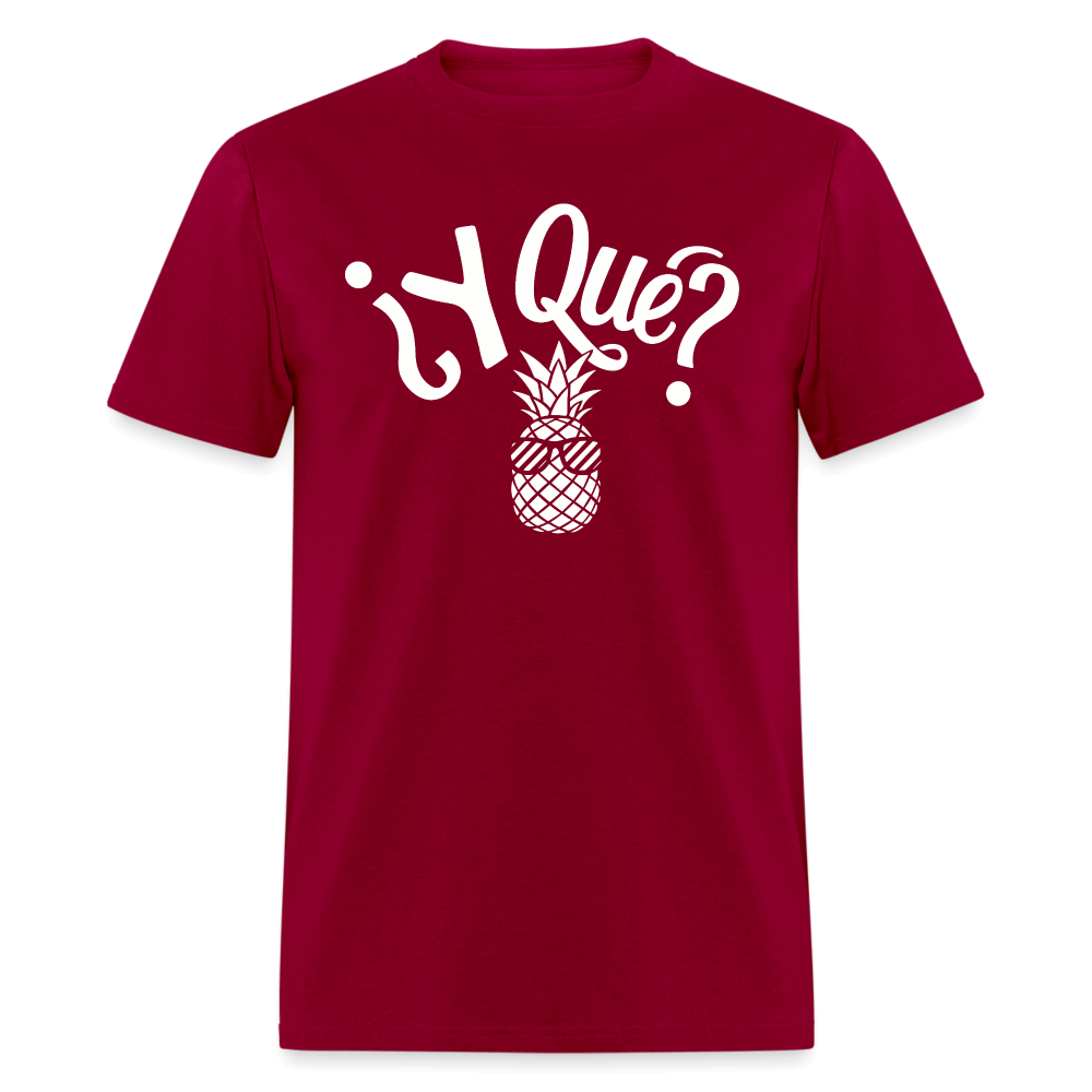 Y Que Piña (Latin Attitude) T-Shirt - dark red