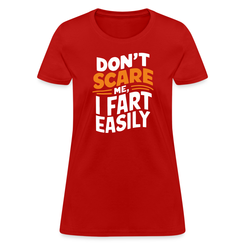 Don't Scare Me I Fart Easily (Fart Humor) Women's Contoured T-Shirt - red