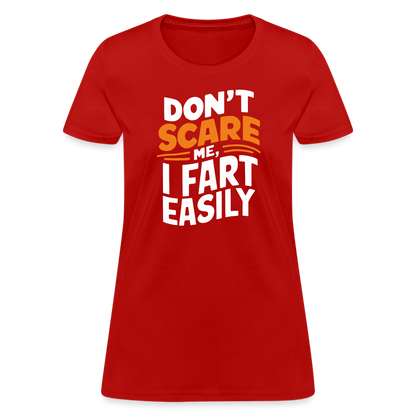 Don't Scare Me I Fart Easily (Fart Humor) Women's Contoured T-Shirt - red