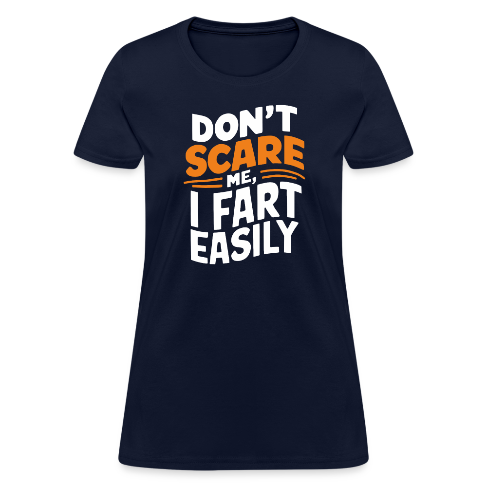 Don't Scare Me I Fart Easily (Fart Humor) Women's Contoured T-Shirt - navy