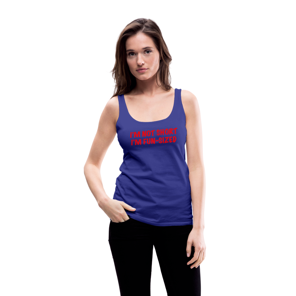 I'm Not Short I'm Fun Sized Women’s Premium Tank Top (Funny Graphic Tee) - royal blue