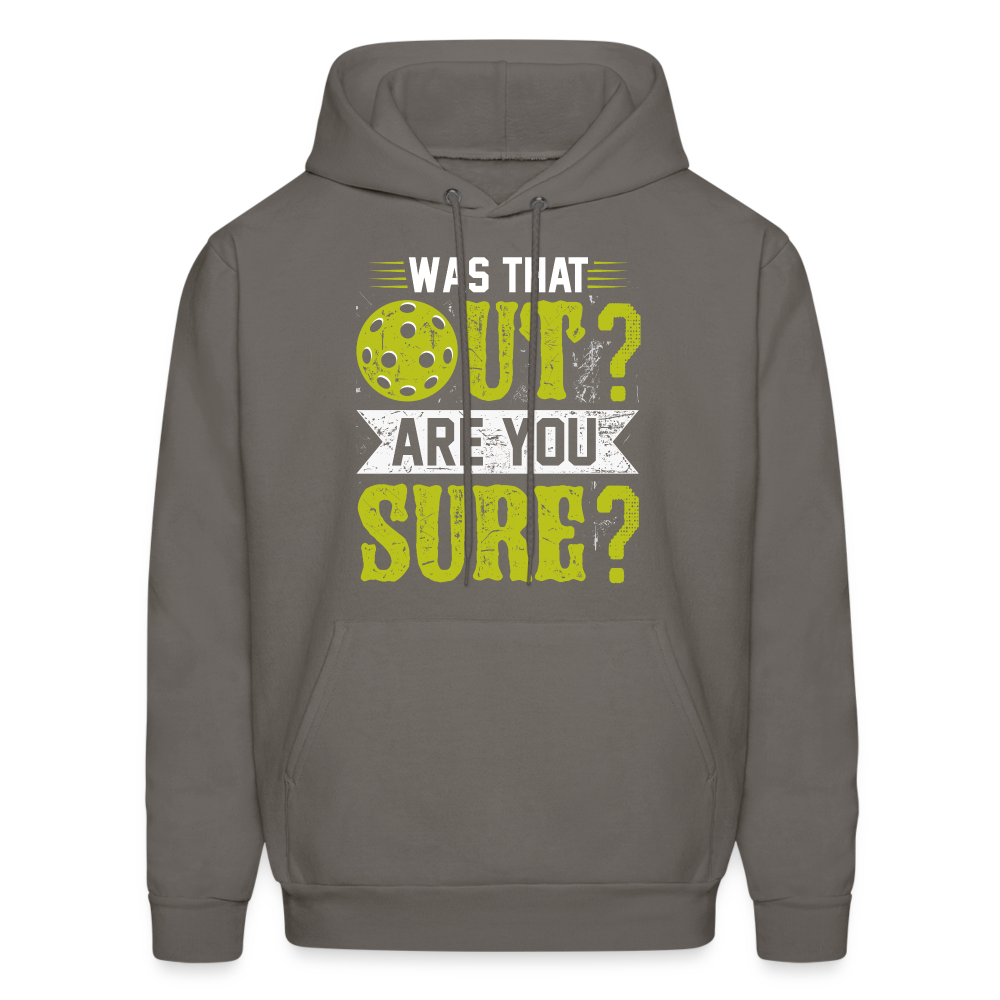 Was That Out Are You Sure (Pickleball) Hoodie - asphalt gray