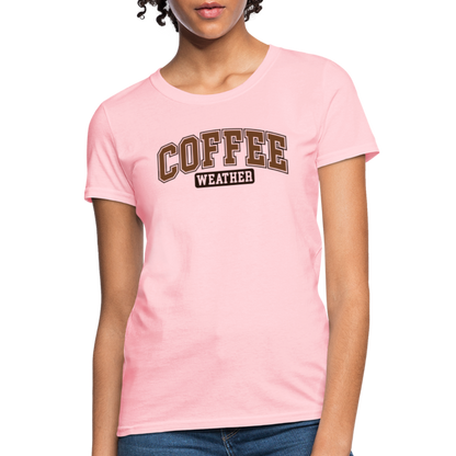 Coffee Weather Women's Contoured T-Shirt - pink