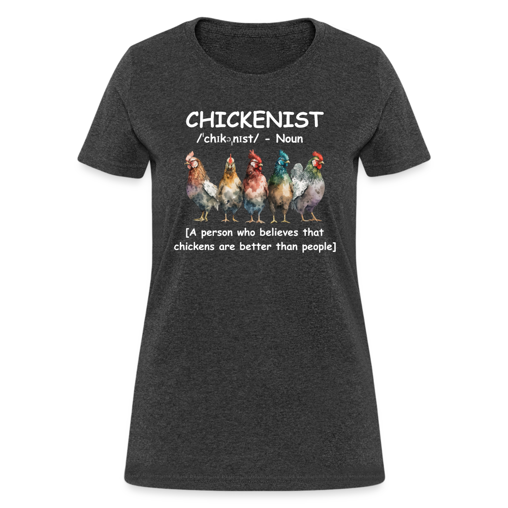 Chickenist Women's Contoured T-Shirt (Chickens are better than people) - heather black