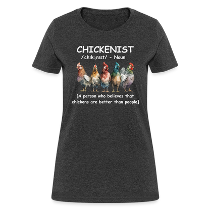 Chickenist Women's Contoured T-Shirt (Chickens are better than people) - heather black