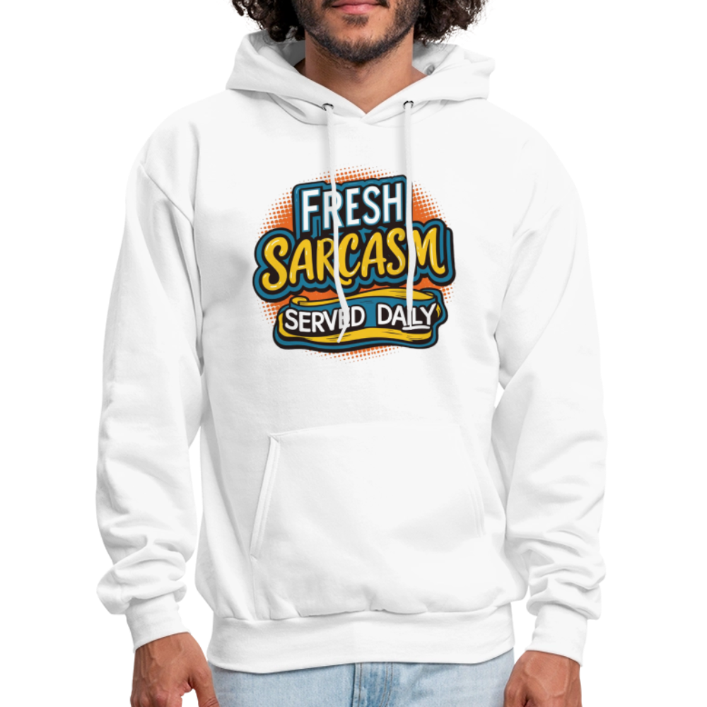 Fresh Sarcasm Served Daily Hoodie - white