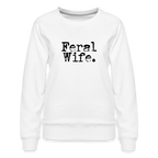 Feral Wife Women’s Premium Sweatshirt