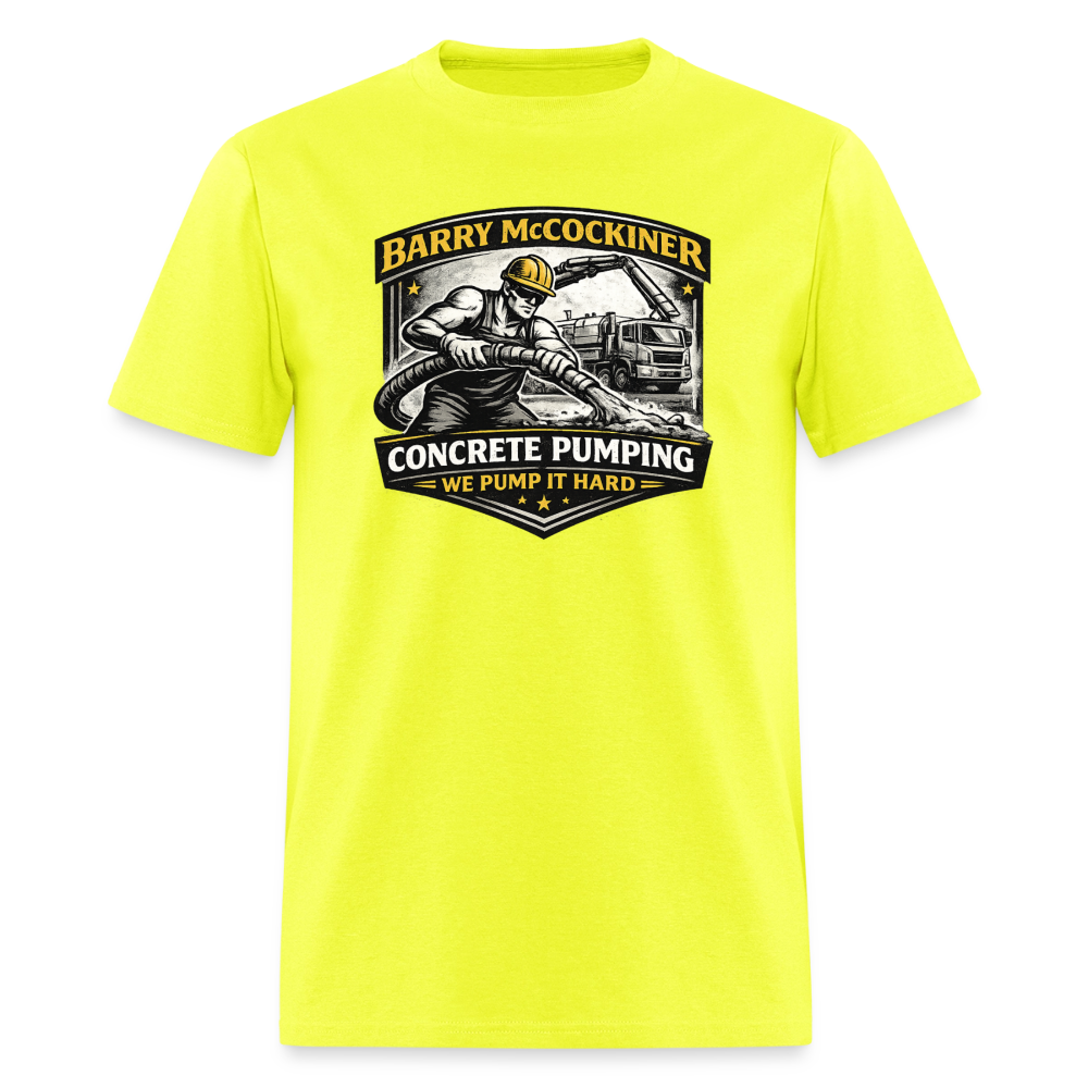 Barry McCockiner Concrete Pumping Funny Tee Color: Safety Green
