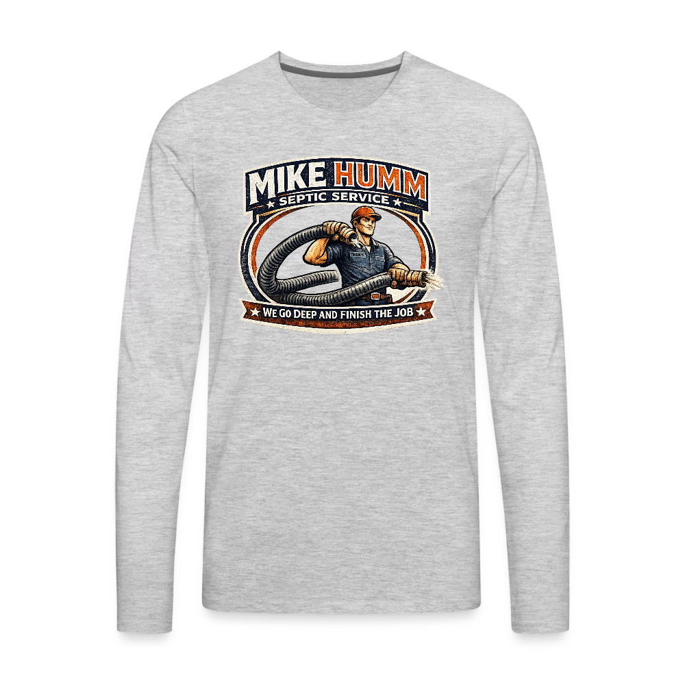Mike Humm Septic Service Long Sleeve Funny Humor Shirt Color: heather gray