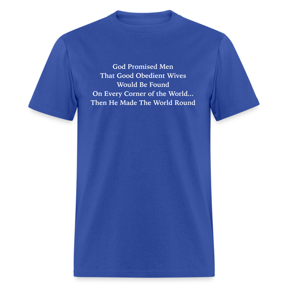 God Promised Men Good Obedient Wives T-Shirt - royal blue