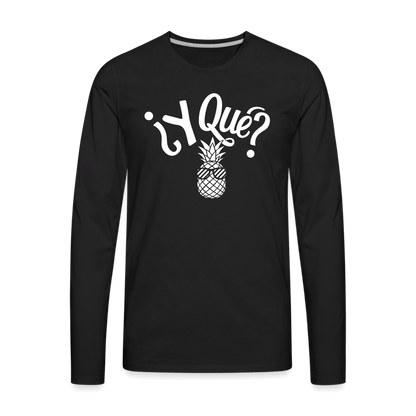 Y Que Piña (Latin Attitude) Men's Premium Long Sleeve T-Shirt - black