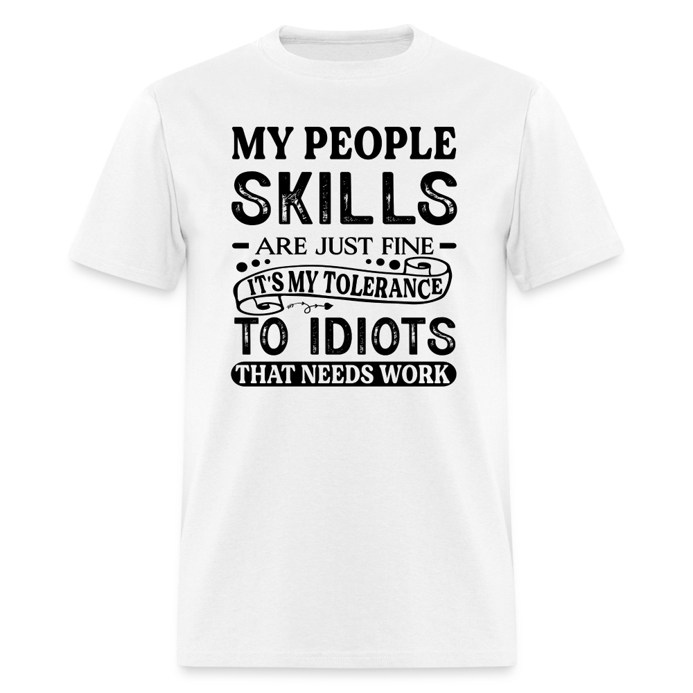 It's My Tolerance To Idiots That Needs Work T-Shirt - white