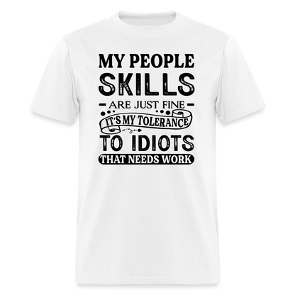 It's My Tolerance To Idiots That Needs Work T-Shirt - white