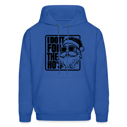 I Do It for the Ho's Funny Christmas Santa Hoodie - royal blue