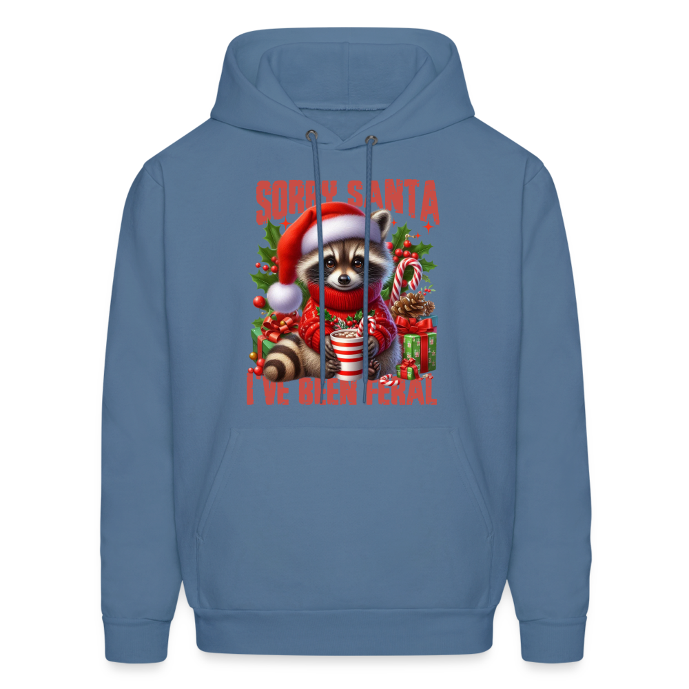 Sorry Santa I've Been Feral Hoodie - denim blue