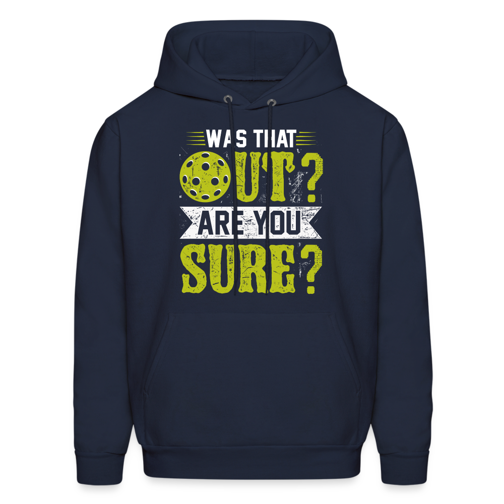 Was That Out Are You Sure (Pickleball) Hoodie - navy