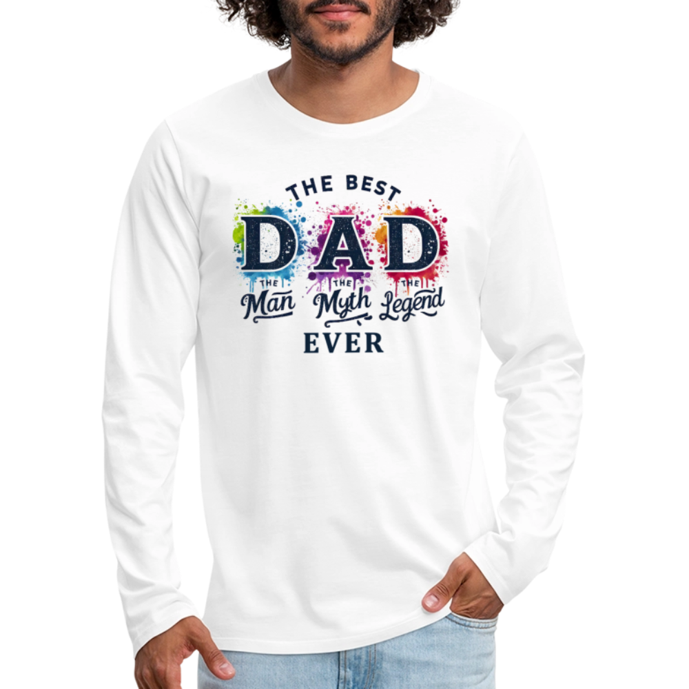 Best Dad Ever Men's Premium Long Sleeve T-Shirt - white