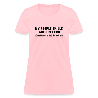 It's My Tolerance To Idiots That Needs Work Women's T-Shirt - pink